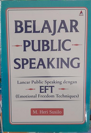 Belajar Public Speaking: Lancar Public Speaking dengan EFT (Emotional Freedom Techniques)